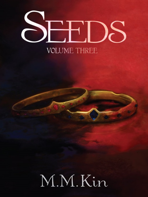 Title details for Seeds Volume Three by M.M. Kin - Available